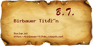 Birbauer Titán névjegykártya